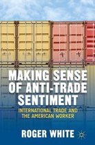 Making Sense of Anti trade Sentiment