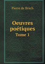 Oeuvres poetiques Tome 1