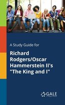 A Study Guide for Richard Rodgers/Oscar Hammerstein II's the King and I