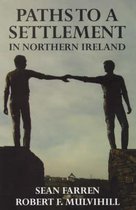 Paths to a Settlement in Northern Ireland