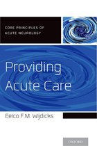 Core Principles of Acute Neurology - Providing Acute Care
