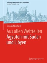 Geographische Anthologie des 19. Jahrhunderts - Aus allen Weltteilen Ägypten mit Sudan und Libyen