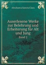 Auserlesene Werke zur Belehrung und Erheiterung fur Alt und Jung Band 2