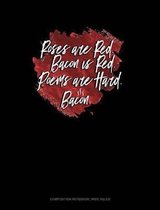 Roses Are Red Bacon Is Red Poems Are Hard Bacon