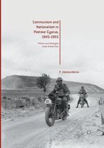 Communism and Nationalism in Postwar Cyprus, 1945-1955