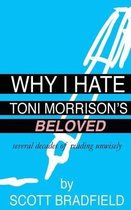 Why I Hate Toni Morrison's BELOVED