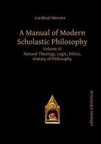 A Manual of Modern Scholastic Philosophy 02