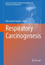 Advances in Experimental Medicine and Biology 852 - Respiratory Carcinogenesis