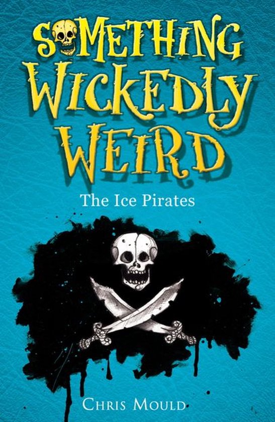 Something Wickedly Weird 2 - The Ice Pirates - cover