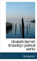 Elizabeth Barrett Browning's Poetical Works