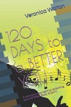 120 Days To A Better You