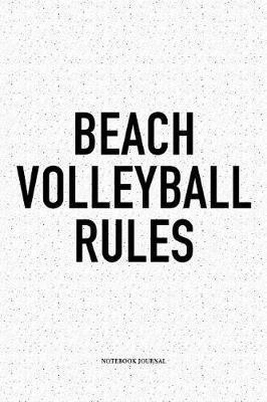 Beach Volleyball Rules, Enrobed Volleyball Journals 9781092669962