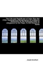 The Life and Pontificate of Saint Pius the Fifth