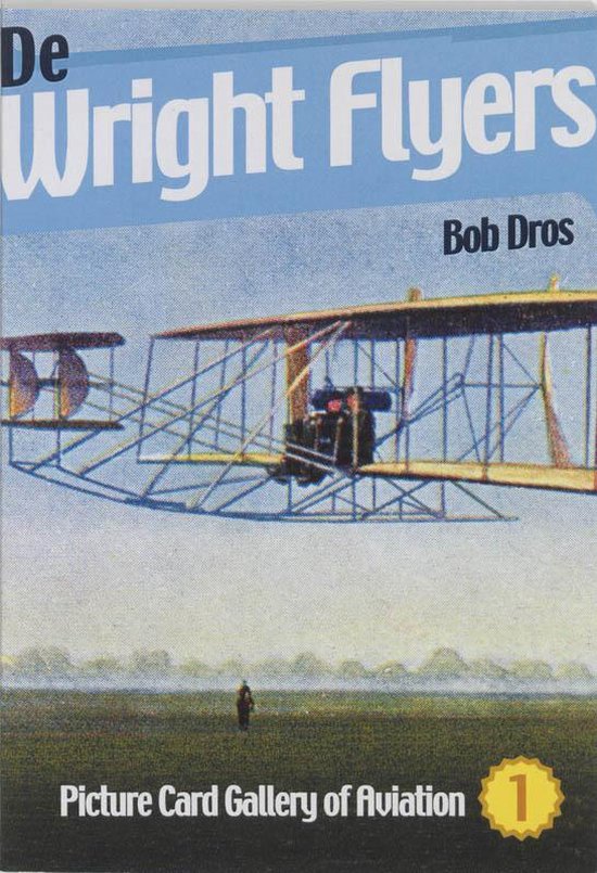 Cover van het boek 'De Wright Flyers / Nederlandse editie' van B. Dros