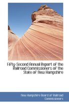 Fifty-Second Annual Report of the Railroad Commissioners of the State of New Hampshire