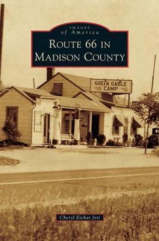 Boek cover Route 66 in Madison County van Cheryl Eichar Jett (Hardcover)