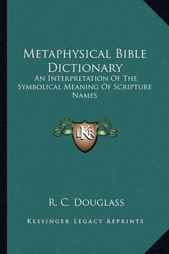 Metaphysical Bible Dictionary