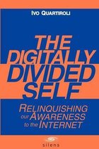 The Digitally Divided Self