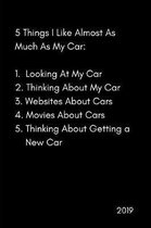 5 Things I Like Almost as Much as My Car 2019