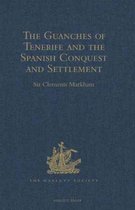 Hakluyt Society, Second Series-The Guanches of Tenerife, The Holy Image of Our Lady of Candelaria, and the Spanish Conquest and Settlement, by the Friar Alonso de Espinosa