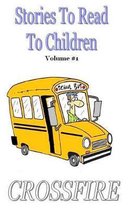 Stories to Read to Children, Volume #1 (Hard Back)