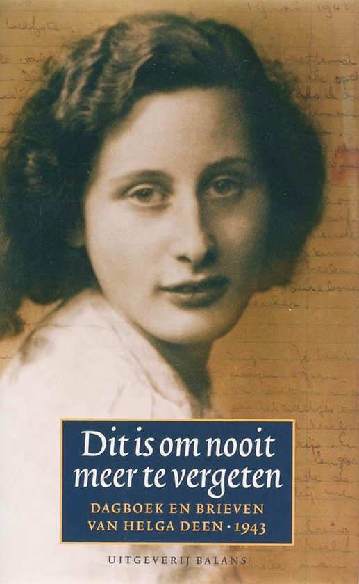 Cover van het boek 'Dit is om nooit meer te vergeten' van Henk Deen