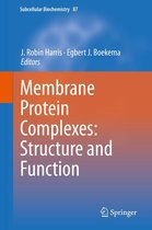 Subcellular Biochemistry 87 - Membrane Protein Complexes: Structure and Function