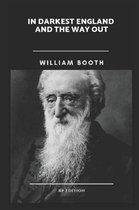 William Booth in Darkest England and the Way Out {rp Edition}