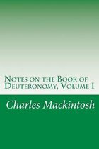 Notes on the Book of Deuteronomy, Volume I