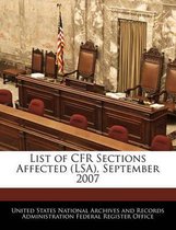 List of Cfr Sections Affected (Lsa), September 2007