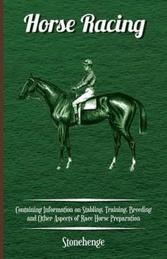 Horse Racing - Containing Information on Stabling, Training, ... - cover
