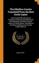 The Sibylline Oracles Translated from the Best Greek Copies