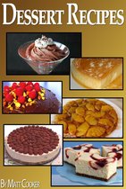 Cooking & Recipes - Easy Dessert Recipes To Impress Your Loved Ones (Step by Step Guide With Colorful Pictures)