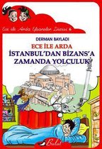 Ece İle Arda Efsaneler Dizisi 6/İstanbul'dan Bizans'a Zamanda Yolculuk