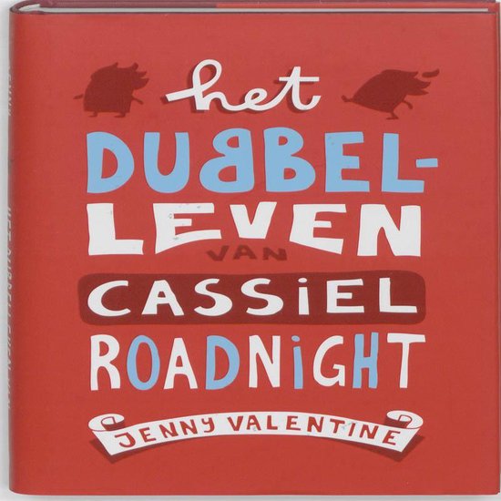 Cover van het boek 'Het dubbelleven van Cassiel Roadnight' van J. Valentine