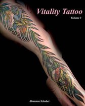 Vitality Tattoo Volume III