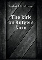 The kirk on Rutgers farm