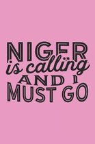 Niger Is Calling And I Must Go