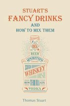 Stuart's Fancy Drinks and How to Mix Them