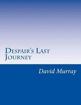 Despair's Last Journey