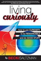 Living Curiously