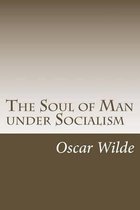 The Soul of Man under Socialism