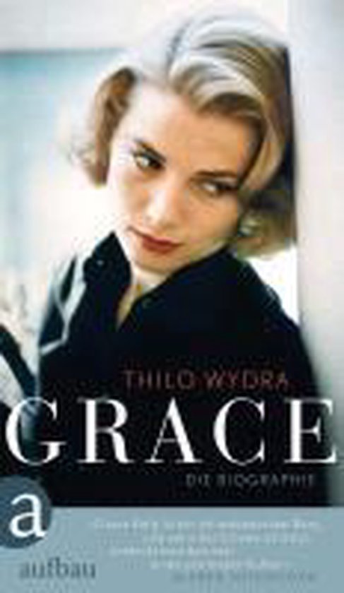 Boek 'Grace: Die Biografie' van Thilo Wydra met een portret van Grace Kelly.