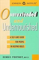 Overextended and Undernourished