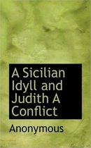 A Sicilian Idyll and Judith a Conflict