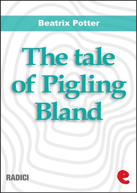 Radici - The Tale of Pigling Bland - cover