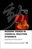 Modern Trends In Chemical Reaction Dynamics - Part Ii