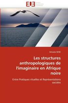 Les structures anthropologiques de l'imaginaire en Afrique noire