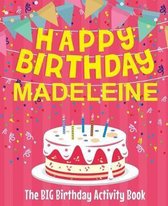 Happy Birthday Madeleine - The Big Birthday Activity Book