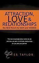 Attraction, Love And Relationships-The New Rules For Men And Women